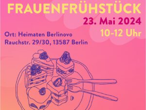 Read more about the article Frauenfrühstück 23. Mai bei Heimaten Berlinovo